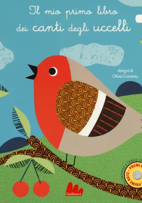 Mio Primo Libro Dei Canti Degli Uccelli. Libro Sonoro. Ediz. A Colori (il)