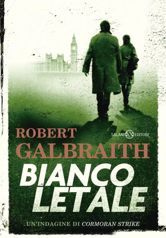Bianco Letale. Un'indagine Di Cormoran Strike