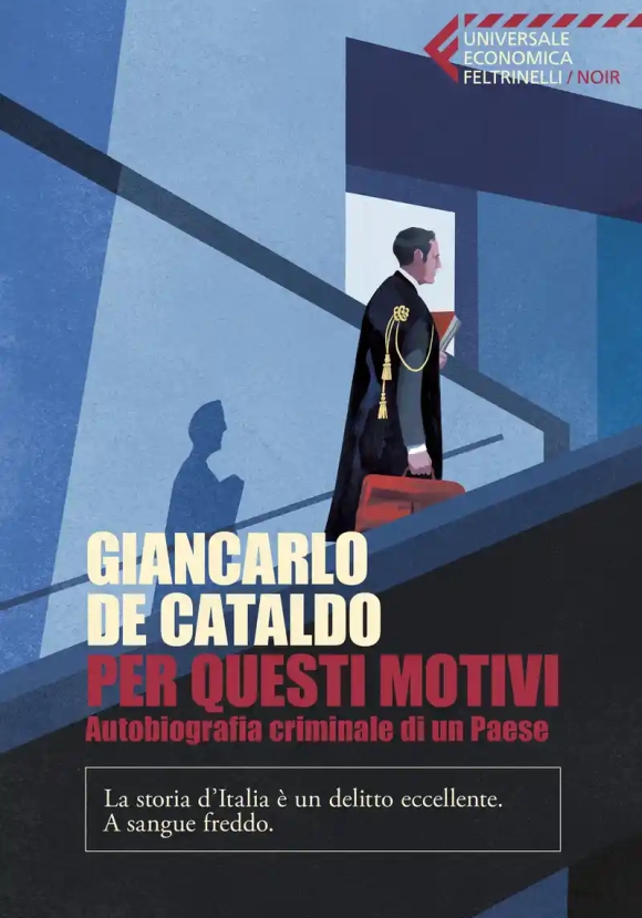 Per Questi Motivi. Autobiografia Criminale Di Un Paese