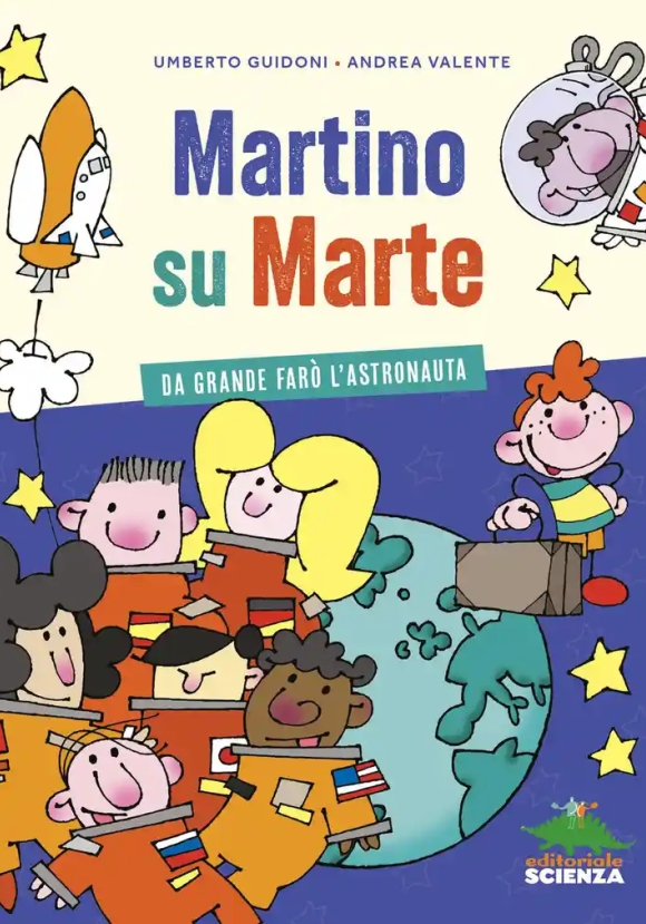 Martino Su Marte. Da Grande Far? L'astronauta