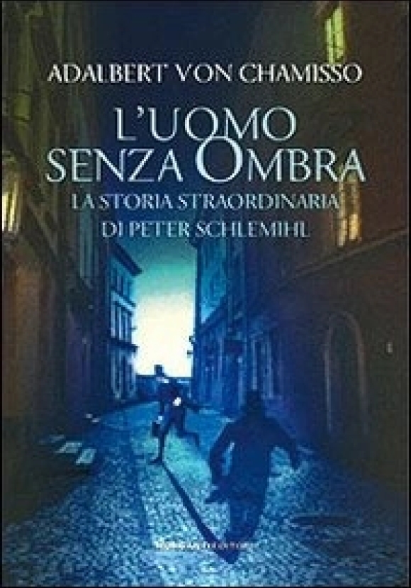 Uomo Senza Ombra, Di Adelbert