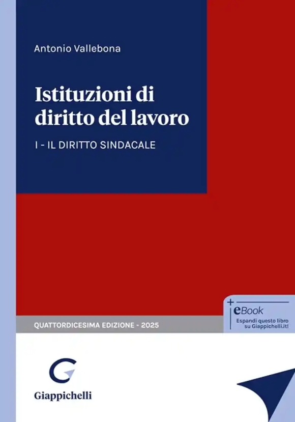 Istituzioni Diritto Del Lavoro 1vol. - Diritto Sindacale