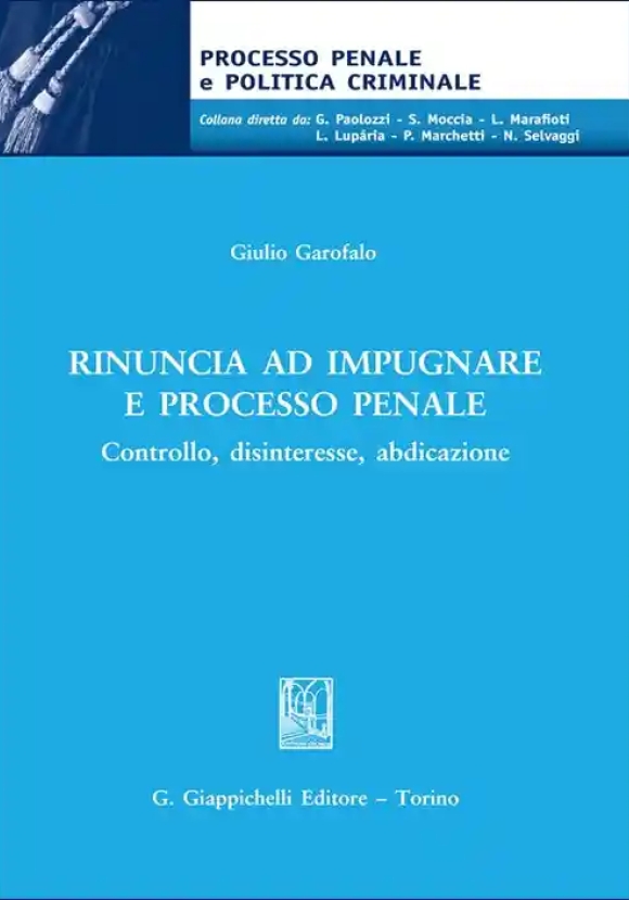 Rinuncia A Impugnare E Processo Penale