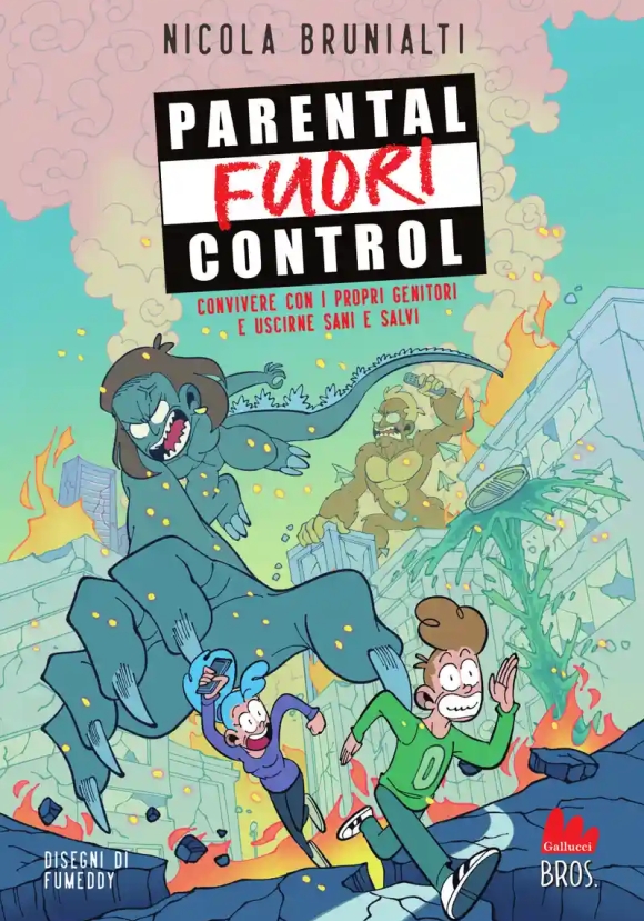 Parental Fuori Control. Convivere Con I Propri Genitori E Uscirne Sani E Salvi