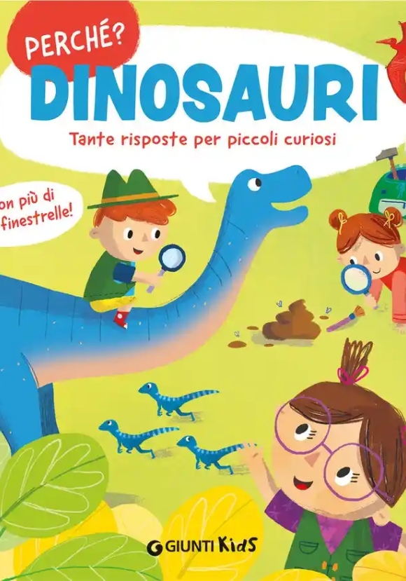 Dinosauri. Tante Risposte Per Piccoli Curiosi. Ediz. Illustrata