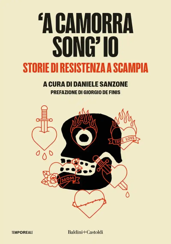 Camorra Song' Io. Storie Di Resistenza A Scampia, 'a