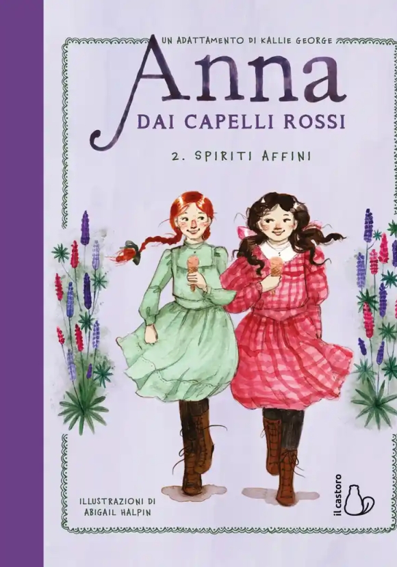 Amiche Del Cuore. Anna Dai Capelli Rossi. Vol. 2