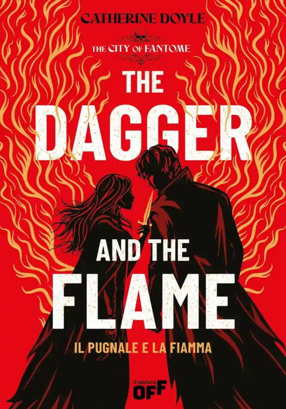 The Dagger And The Flame. Il Pugnale E La Fiamma