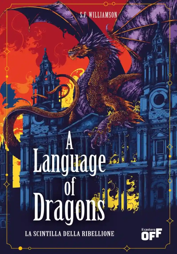 Language Of Dragons. La Scintilla Della Ribellione, A
