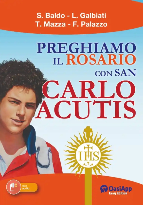 Preghiamo Il Rosario Con San C. Acutis