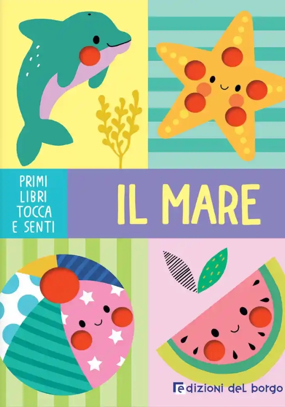 Mare (il) - Primi Libri Tocca Senti