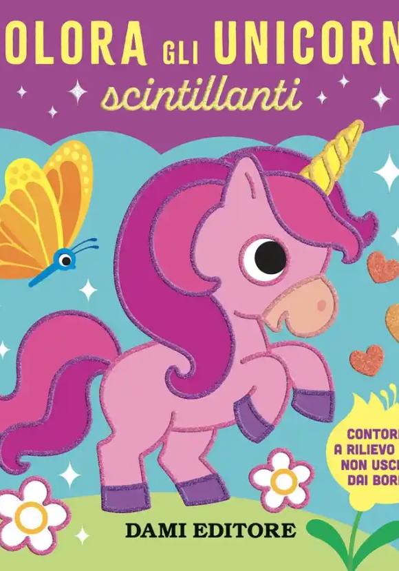 Colora Gli Unicorni Scintillanti. Ediz. A Colori