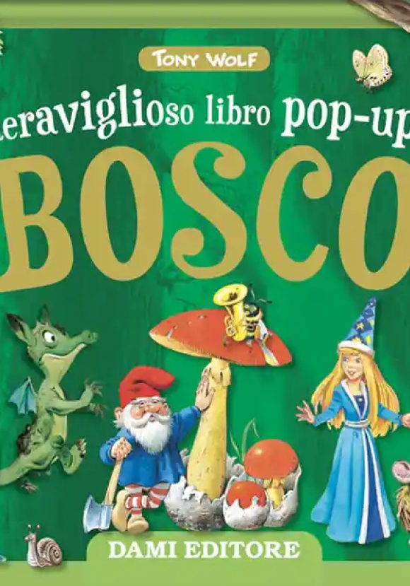 Meraviglioso Libro Pop-up Del Bosco (il)