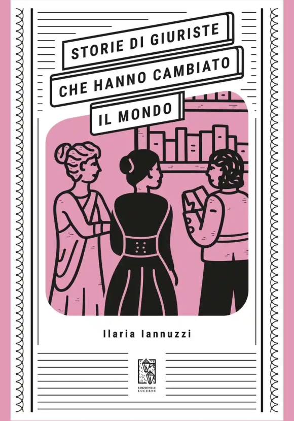 Storie Giuriste Che Hanno Cambiato Mondo