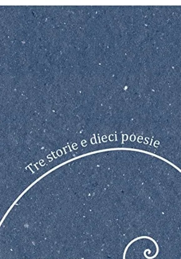 Tre Storie E Dieci Poesie
